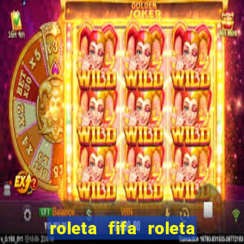 roleta fifa roleta times fifa